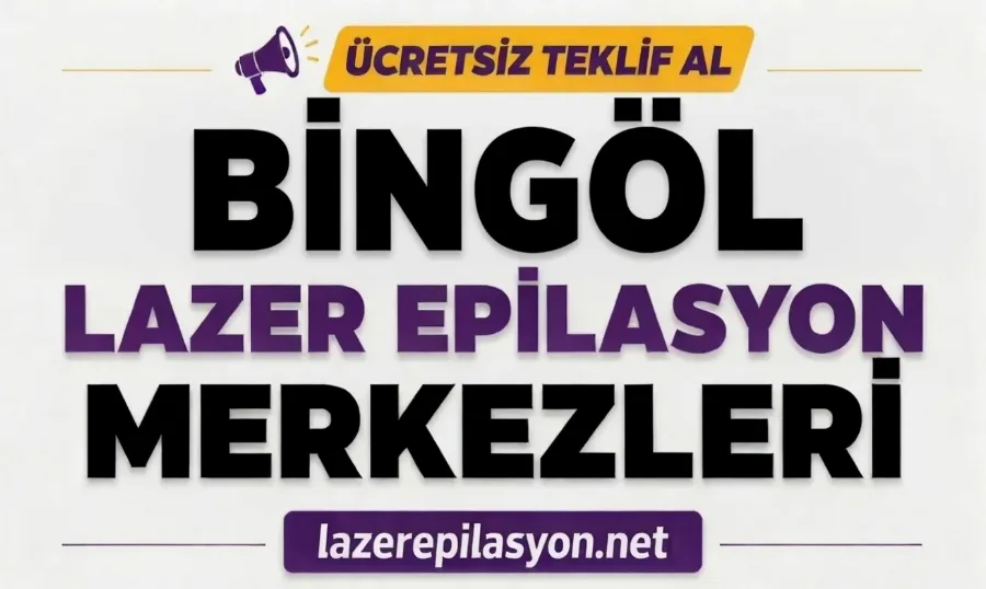 Bingöl Lazer Epilasyon